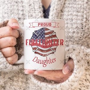 Proud Firefighter Daughter Mug